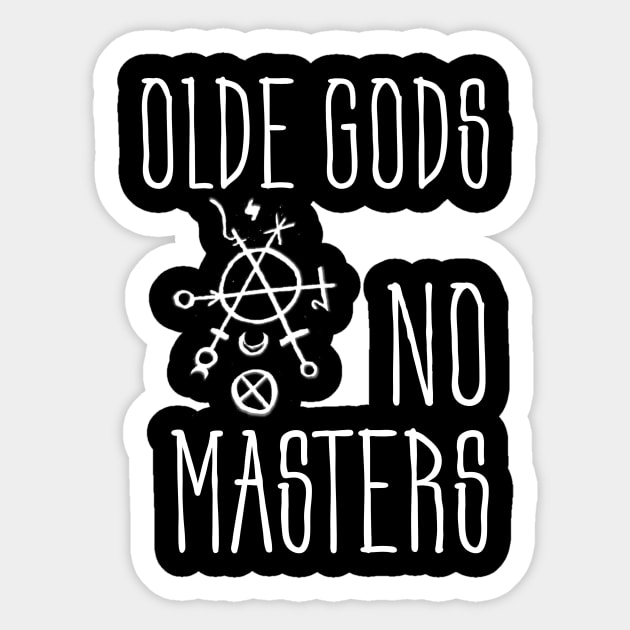 Olde Gods No Masters (white) Sticker by MysticMuttering